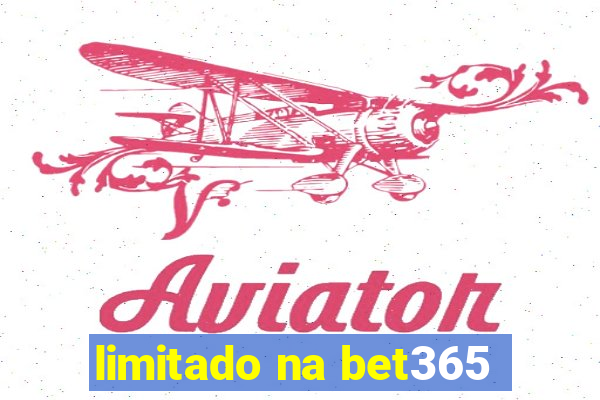 limitado na bet365